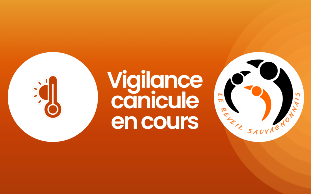 Vigilance canicule – Arrêt des activités